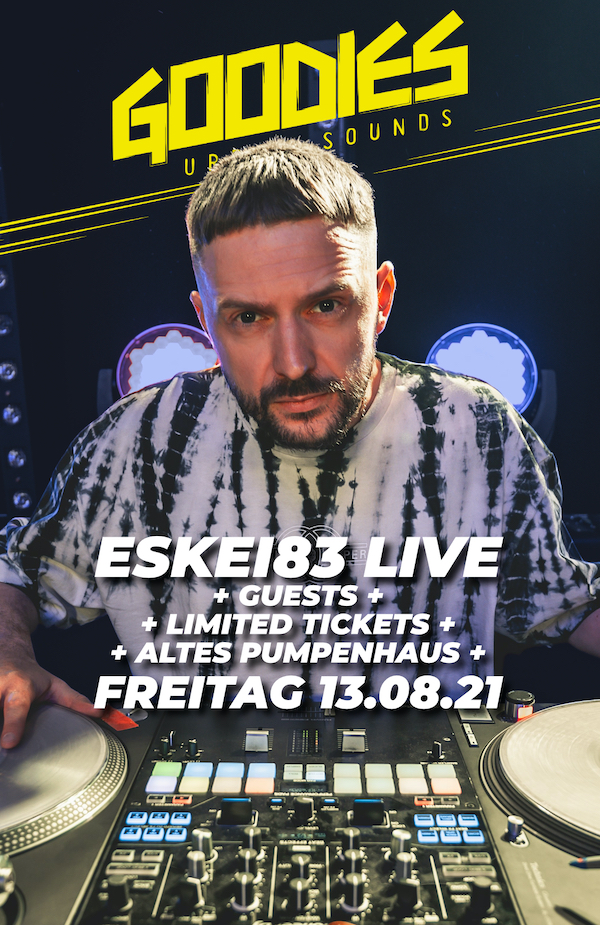 Flyer GOODIES • ESKEI83 & friends live!