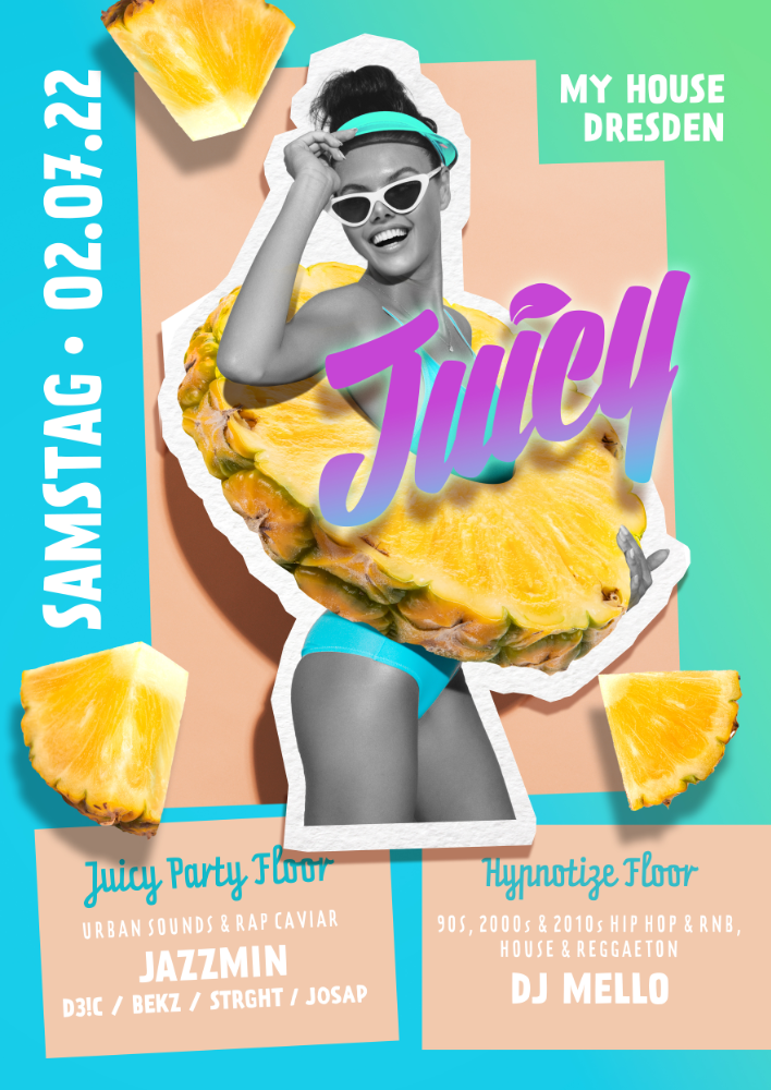 Flyer JUICY • 02.07.22 • My House