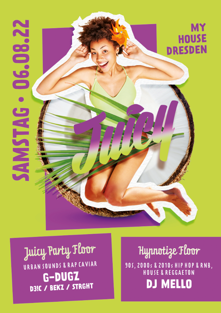 Flyer JUICY • 06.08.22 • My House