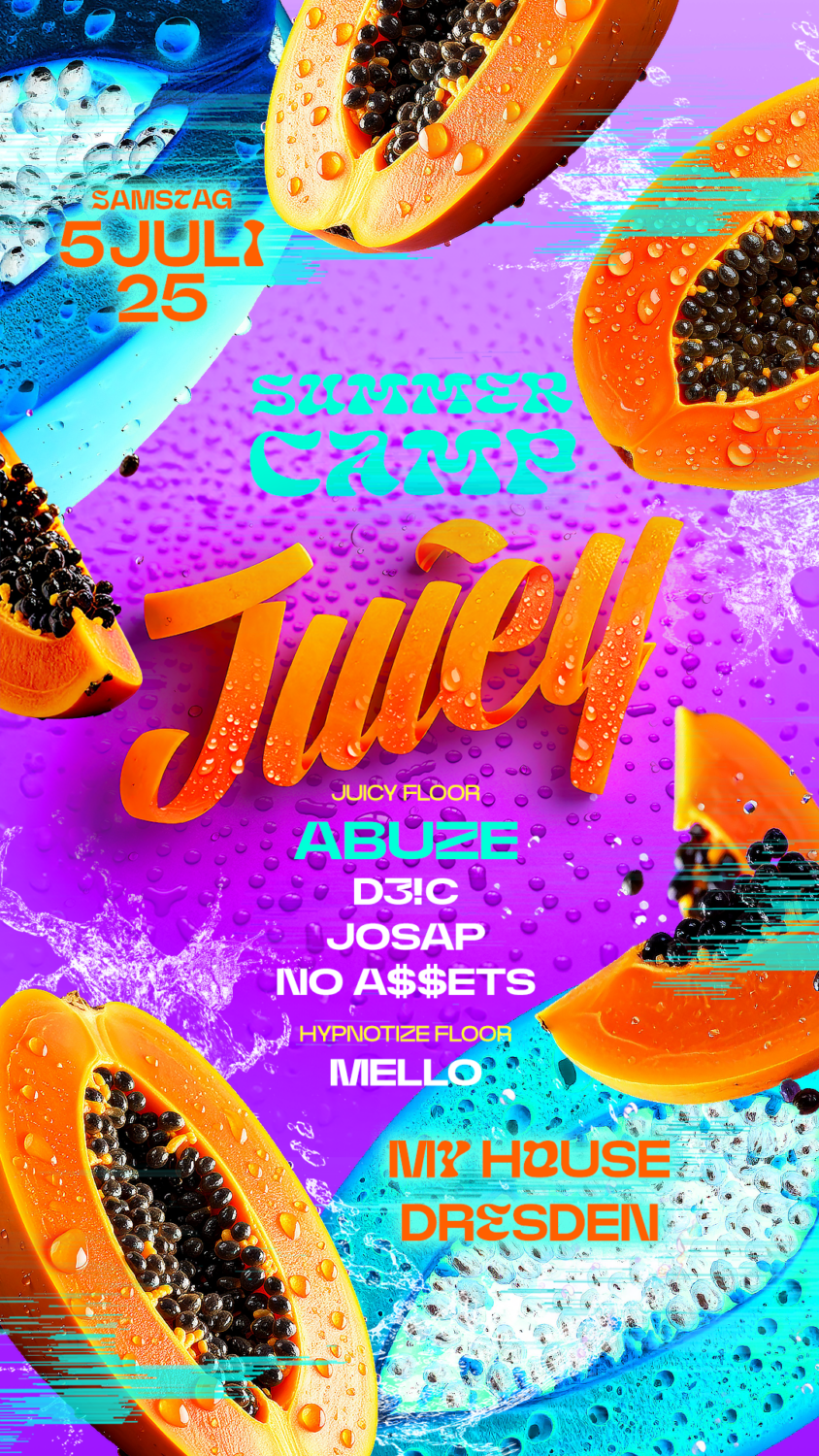 Flyer JUICY • MY HOUSE